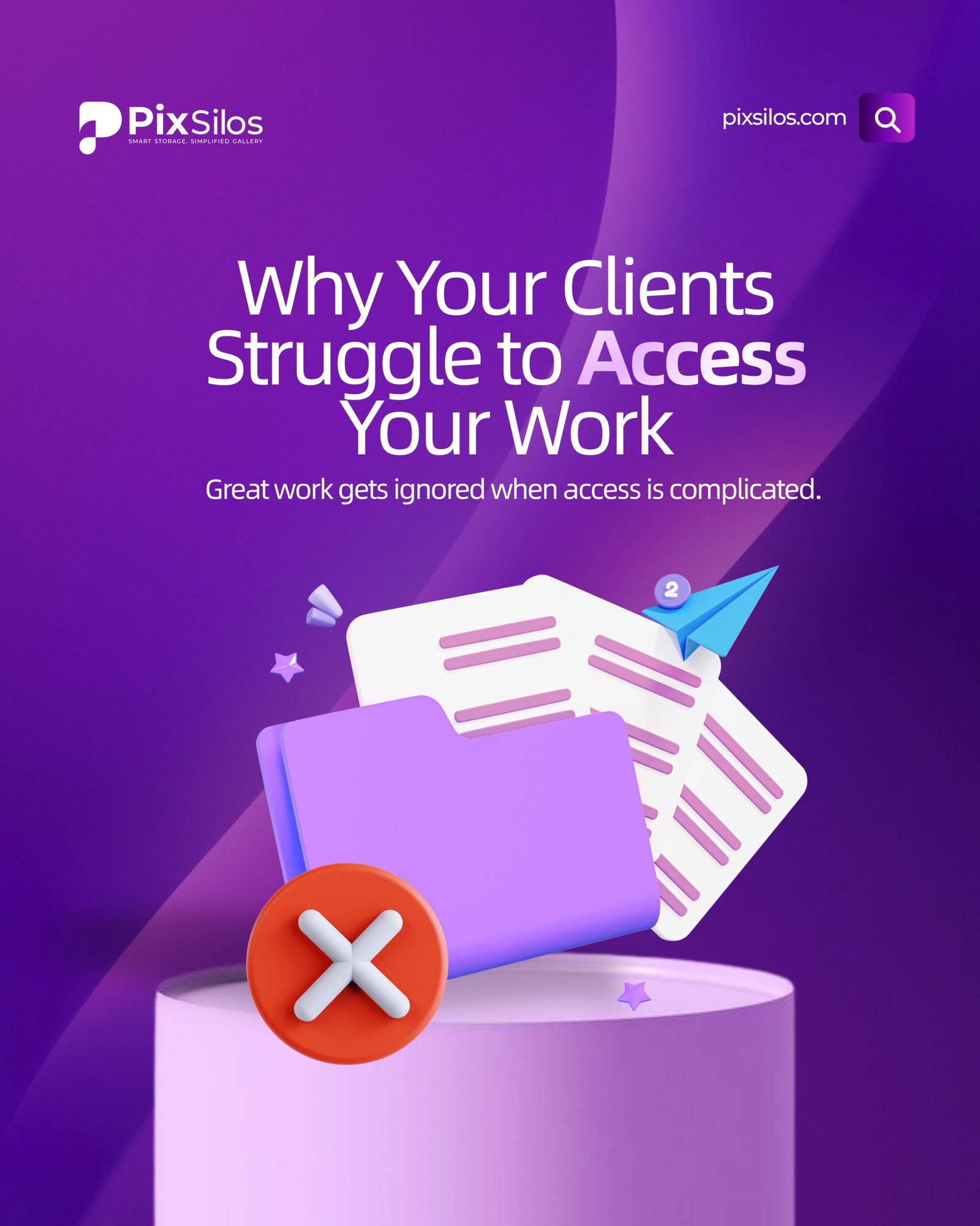 Why Your Clients Struggle to Access Your Work